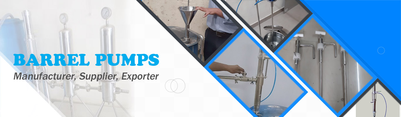 Manufacturer, Supplier, Exporter Of S.S.Barrel Pump, Pumps, Air Pneumatic, Air Pneumatic Liquid Pump, Hand Barrel Pumps, Barrel Pumps, Pharmaceutical Equipments